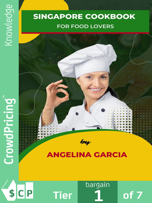 Title details for Singapore Cookbook  for Food Lovers by Angelina Garcia - Available